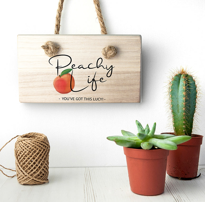 Peachy Life Wooden Hanging Sign