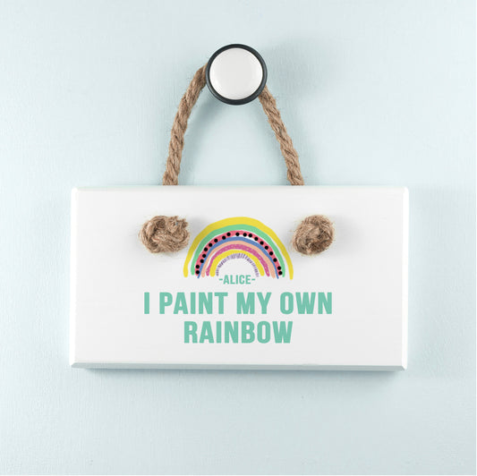 My Own Rainbow White Hanging Sign