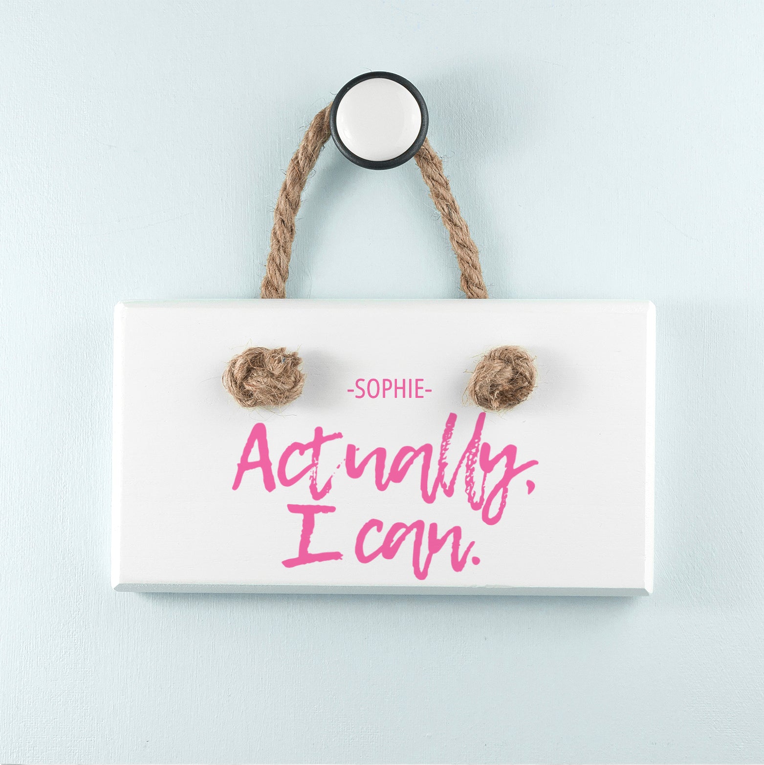 Actually I Can Handwritten White Hanging Sign