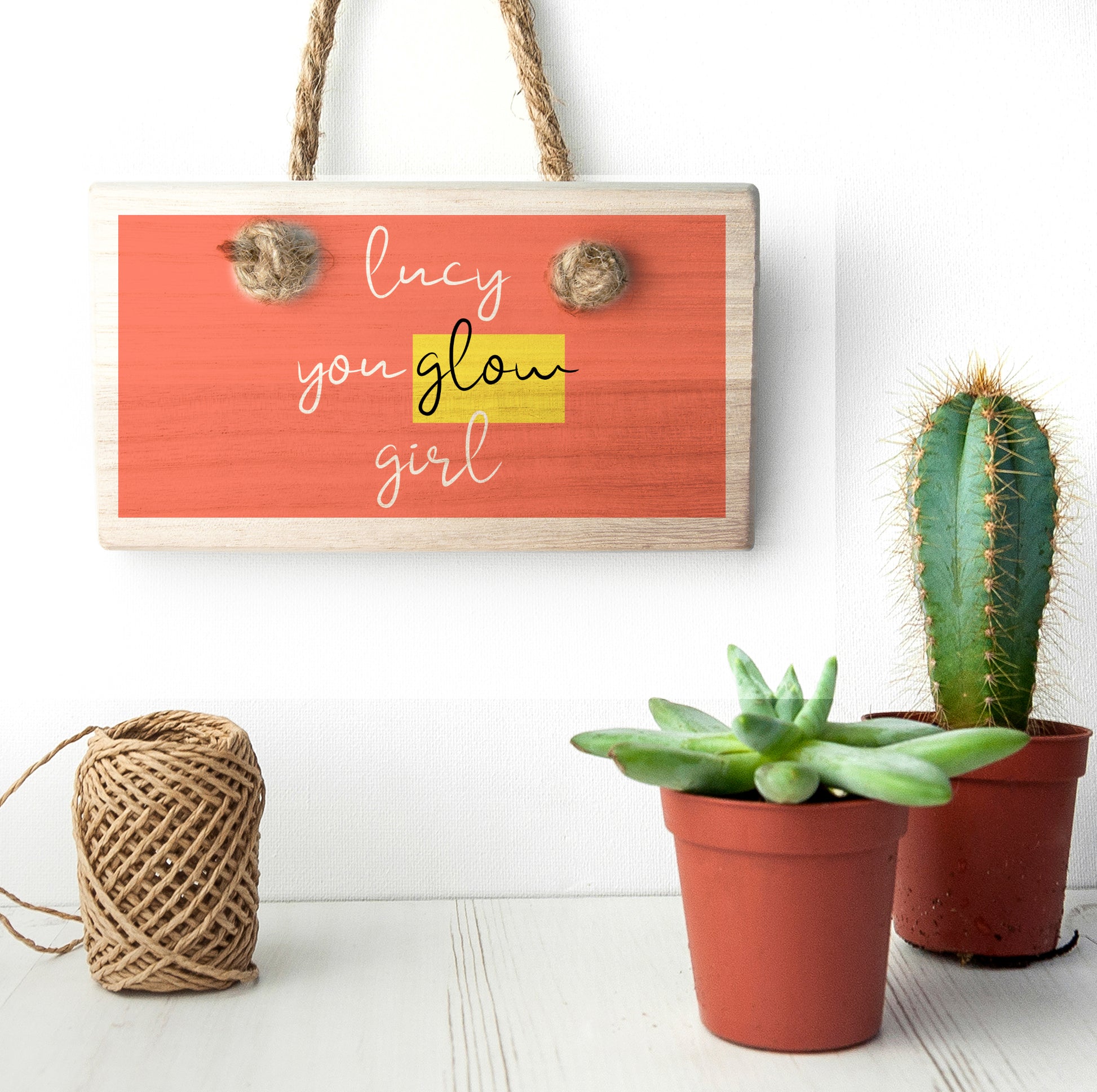 You Glow Girl Wooden Hanging Sign