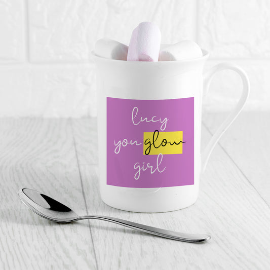 You Glow Girl Bone China Mug