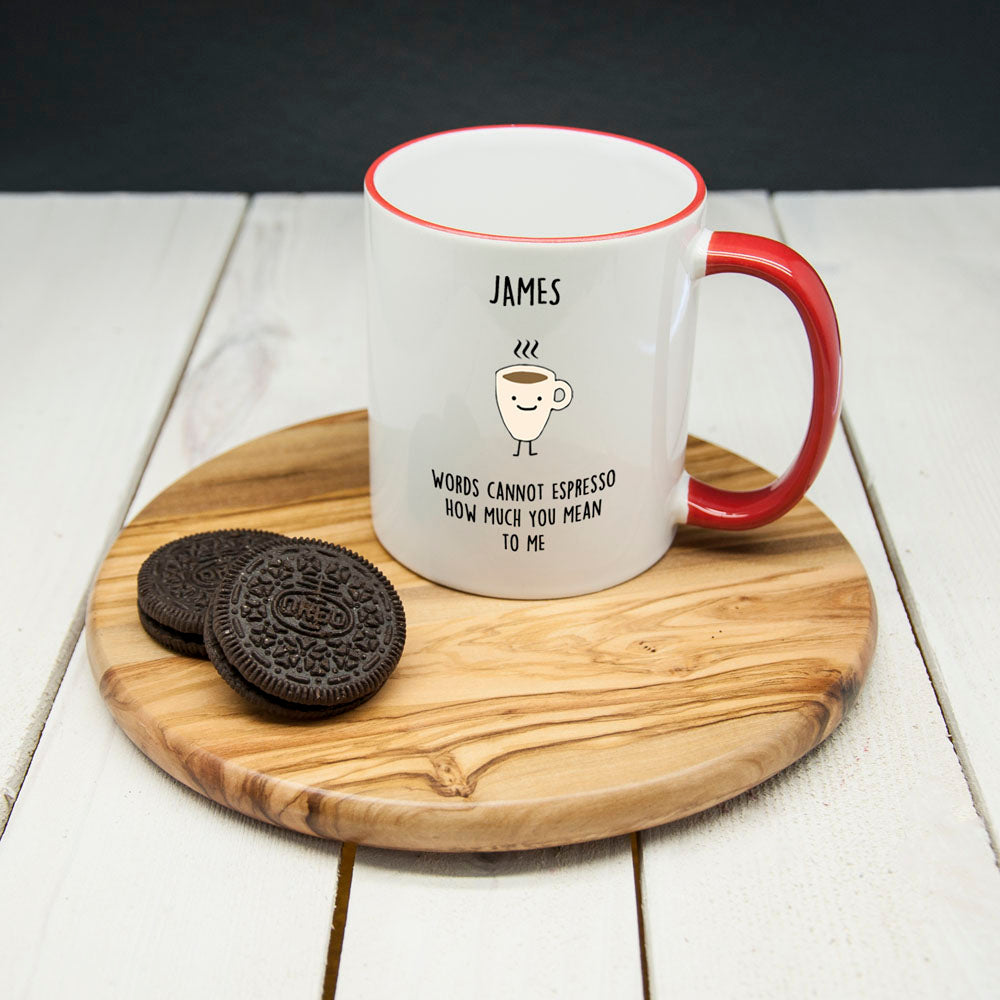 Personalised Words Cannot Espresso How Much You Mean To Me Mug
